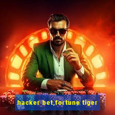 hacker bet,fortune tiger